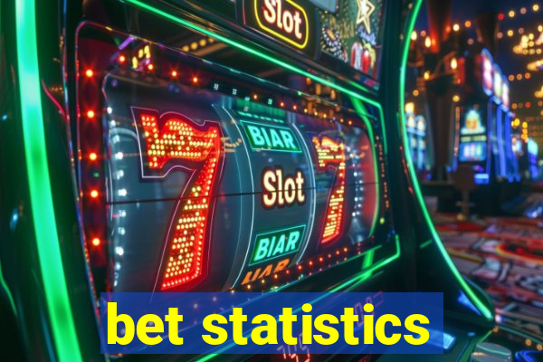 bet statistics